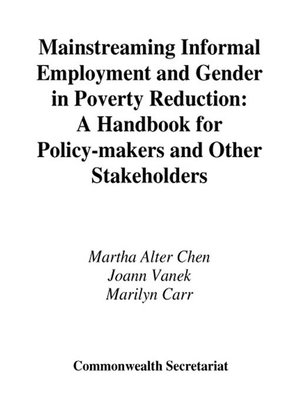 cover image of Mainstreaming Informal Employment and Gender in Poverty Reduction